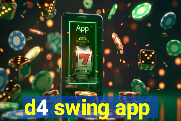 d4 swing app